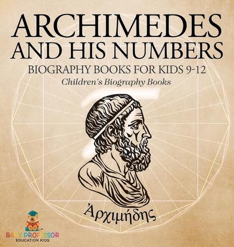 Archimedes and his numbers - archimedes,